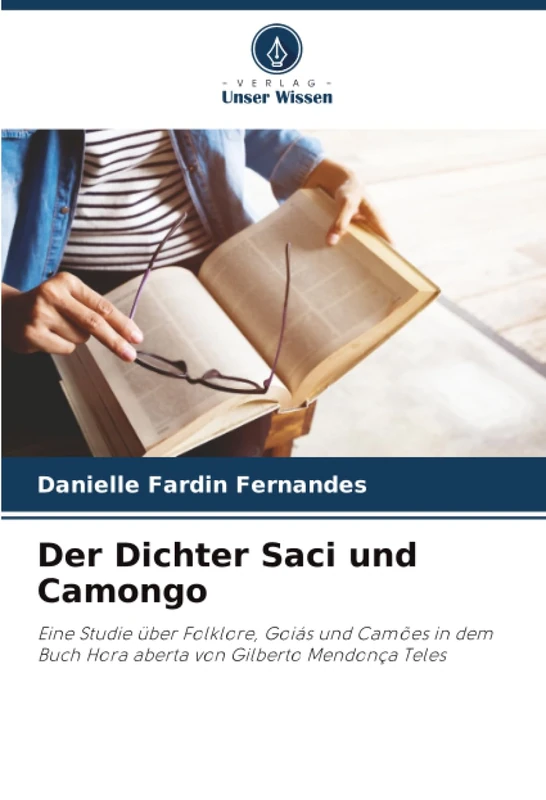 Der Dichter Saci und Camongo: Eine Studie über Folklore, Goiás und Camões in dem Buch Hora aberta von Gilberto Mendonça Teles