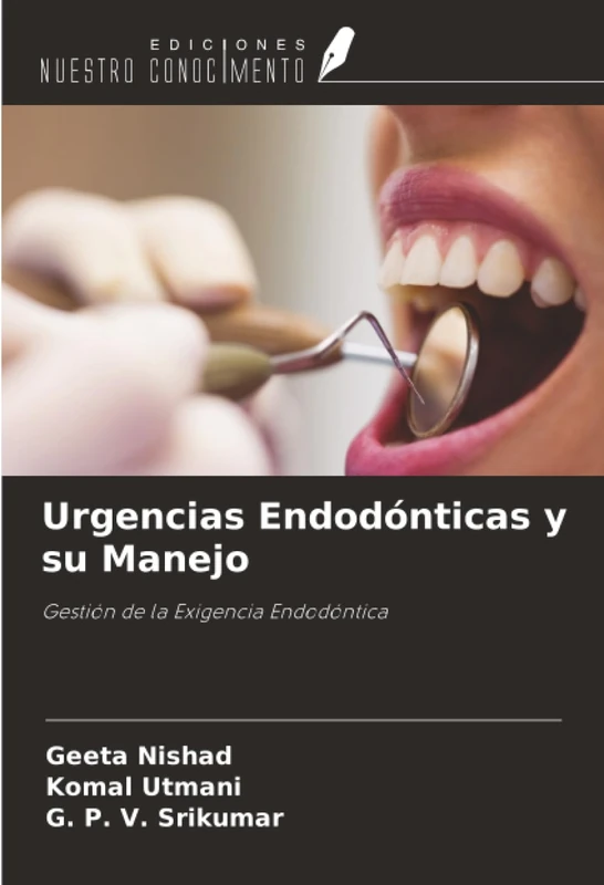 Urgencias Endodónticas y su Manejo: Gestión de la Exigencia Endodóntica