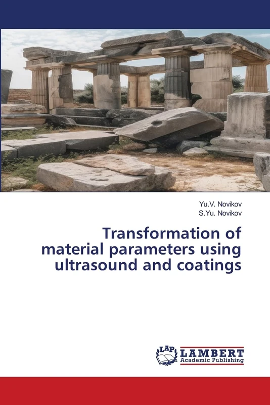 Transformation of material parameters using ultrasound and coatings - Image 1