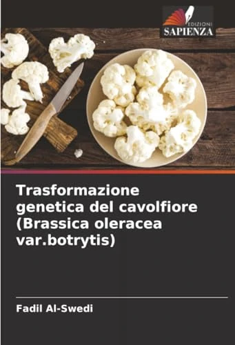 Trasformazione genetica del cavolfiore (Brassica oleracea var.botrytis)