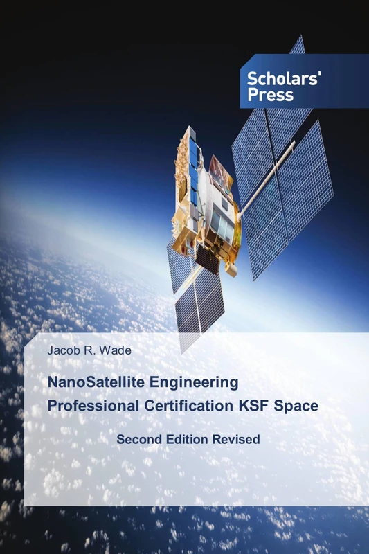 NanoSatellite Engineering Professional Certification KSF Space: Second Edition Revised - Image 1