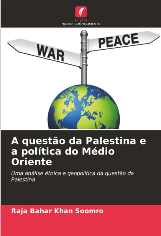 A questão da Palestina e a política do Médio Oriente: Uma análise étnica e geopolítica da questão da Palestina