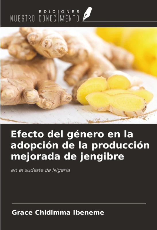 Efecto del género en la adopción de la producción mejorada de jengibre: en el sudeste de Nigeria