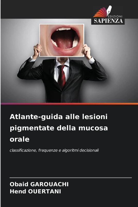 Atlante-guida alle lesioni pigmentate della mucosa orale: classificazione, frequenze e algoritmi decisionali