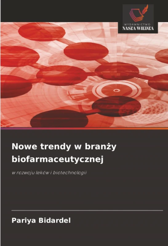 Nowe trendy w branży biofarmaceutycznej: w rozwoju leków i biotechnologii