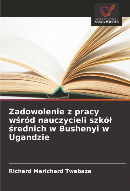 Zadowolenie z pracy wśród nauczycieli szkół średnich w Bushenyi w Ugandzie