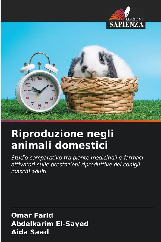 Riproduzione negli animali domestici: Studio comparativo tra piante medicinali e farmaci attivatori sulle prestazioni riproduttive dei conigli maschi adulti