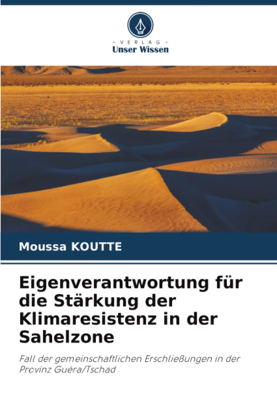 Eigenverantwortung für die Stärkung der Klimaresistenz in der Sahelzone: Fall der gemeinschaftlichen Erschließungen in der Provinz Guéra/Tschad