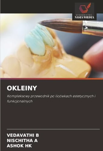 OKLEINY: Kompleksowy przewodnik po licówkach estetycznych i funkcjonalnych