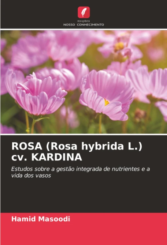 ROSA (Rosa hybrida L.) cv. KARDINA: Estudos sobre a gestão integrada de nutrientes e a vida dos vasos - Image 1