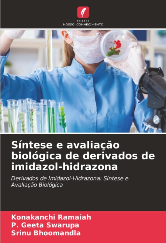 Síntese e avaliação biológica de derivados de imidazol-hidrazona: Derivados de Imidazol-Hidrazona: Síntese e Avaliação Biológica