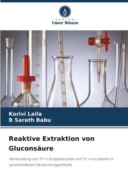 Reaktive Extraktion von Gluconsäure: Verwendung von Tri-n-butylphosphat und Tri-n-octylamin in verschiedenen Verdünnungsmitteln