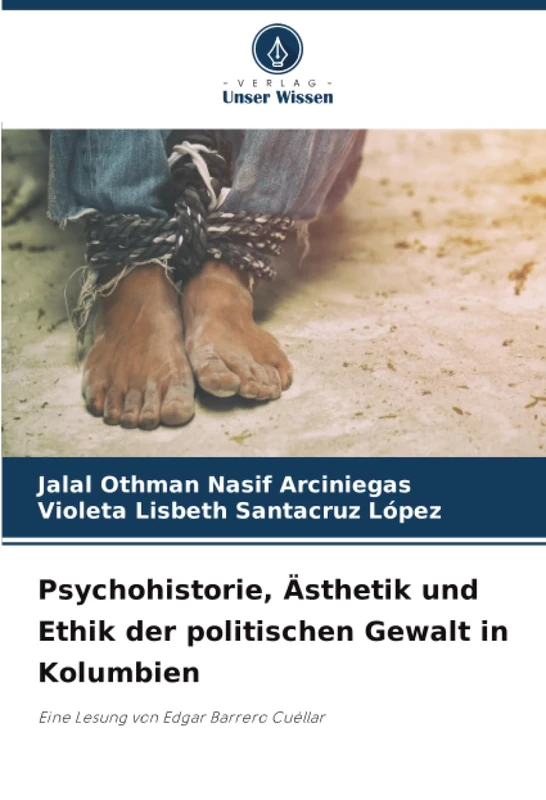 Psychohistorie, Ästhetik und Ethik der politischen Gewalt in Kolumbien: Eine Lesung von Edgar Barrero Cuéllar