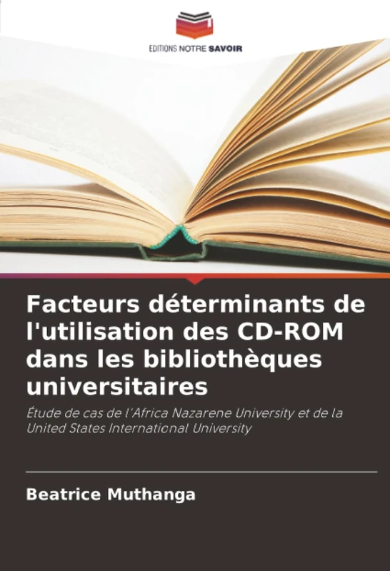 Facteurs déterminants de l'utilisation des CD-ROM dans les bibliothèques universitaires: Étude de cas de l'Africa Nazarene University et de la United States International University