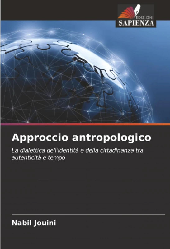 Approccio antropologico: La dialettica dell'identità e della cittadinanza tra autenticità e tempo
