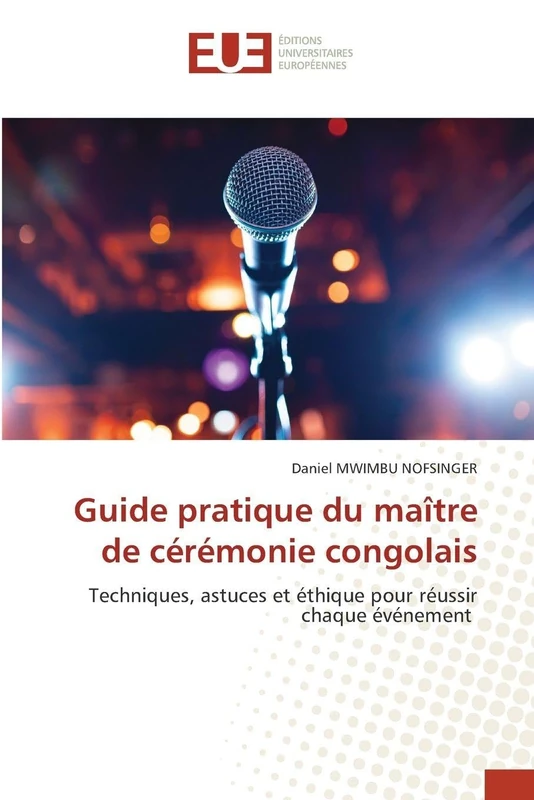 Guide pratique du maître de cérémonie congolais: Techniques, astuces et éthique pour réussir chaque événement - Image 1