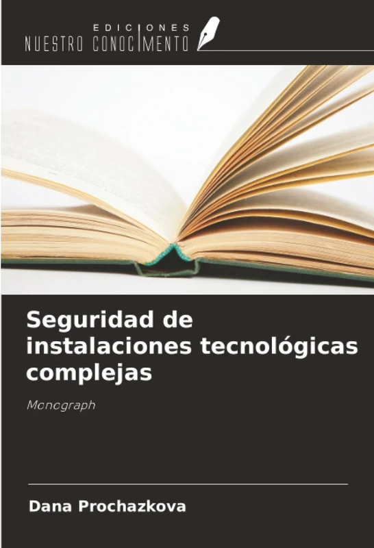 Seguridad de instalaciones tecnológicas complejas: Monograph