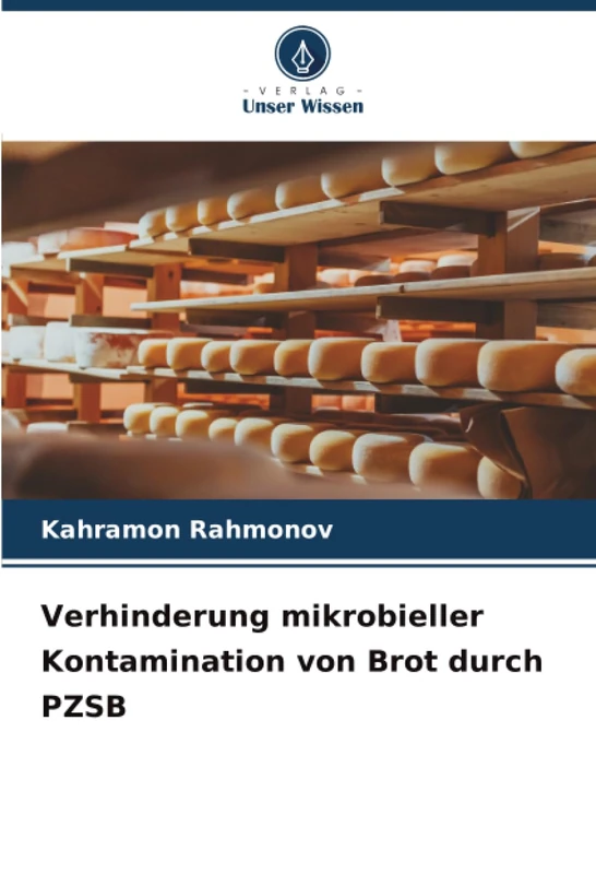 Verhinderung mikrobieller Kontamination von Brot durch PZSB