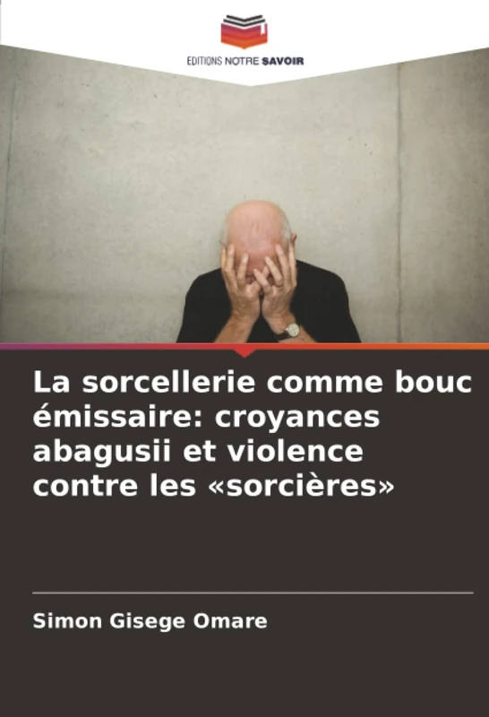 La sorcellerie comme bouc émissaire: croyances abagusii et violence contre les «sorcières» - Image 1