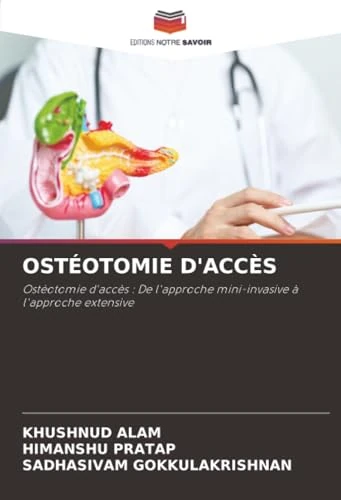 OSTÉOTOMIE D'ACCÈS: Ostéotomie d'accès : De l'approche mini-invasive à l'approche extensive - Image 1