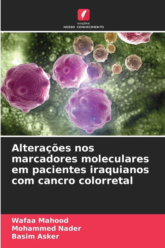 Alterações nos marcadores moleculares em pacientes iraquianos com cancro colorretal