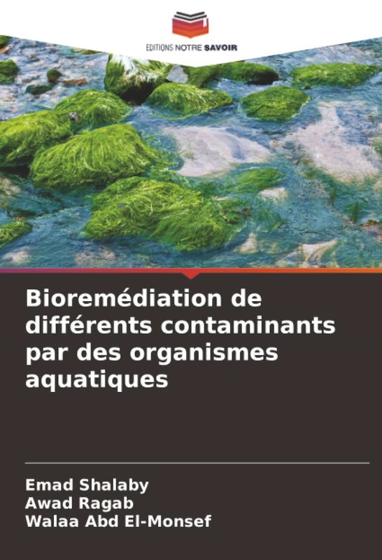 Bioremédiation de différents contaminants par des organismes aquatiques