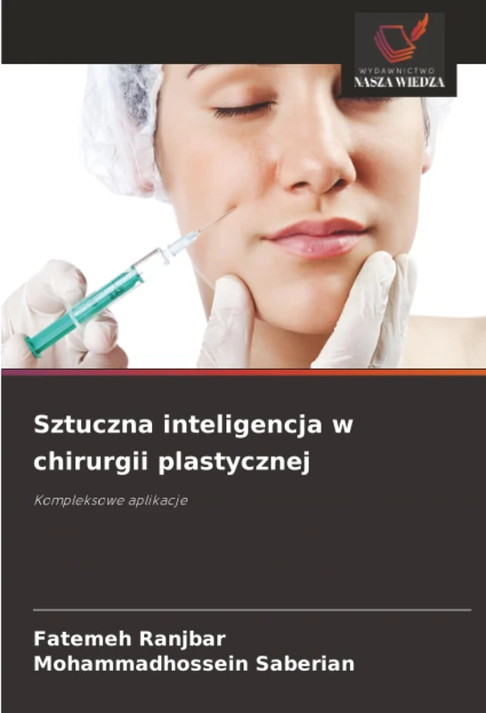 Sztuczna inteligencja w chirurgii plastycznej: Kompleksowe aplikacje