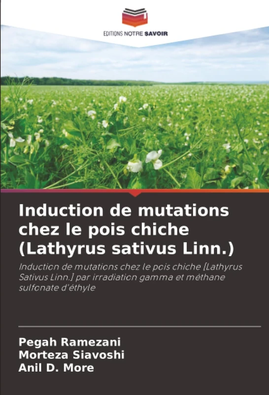 Induction de mutations chez le pois chiche (Lathyrus sativus Linn.): Induction de mutations chez le pois chiche [Lathyrus Sativus Linn.] par irradiation gamma et méthane sulfonate d'éthyle