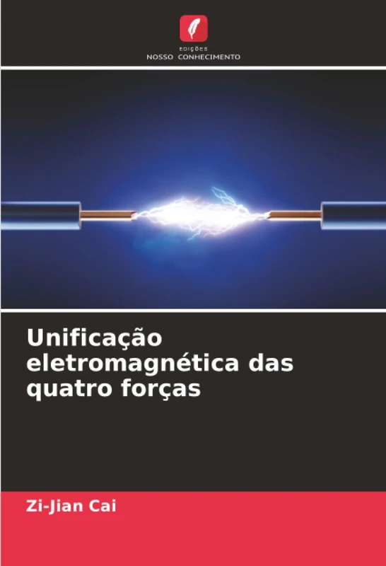Unificação eletromagnética das quatro forças
