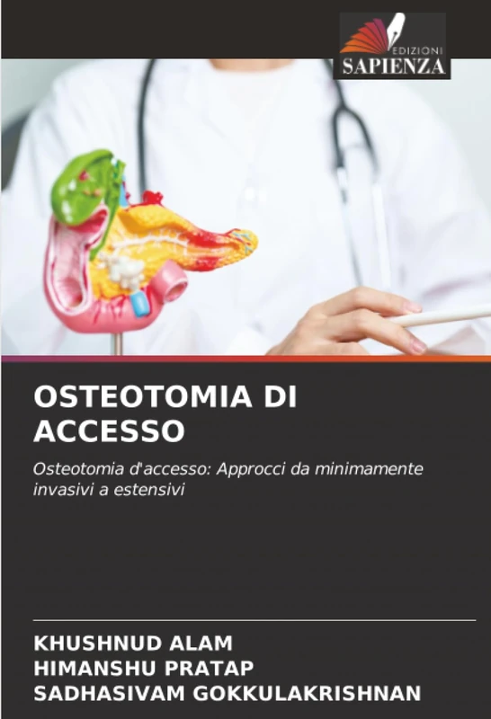 OSTEOTOMIA DI ACCESSO: Osteotomia d'accesso: Approcci da minimamente invasivi a estensivi