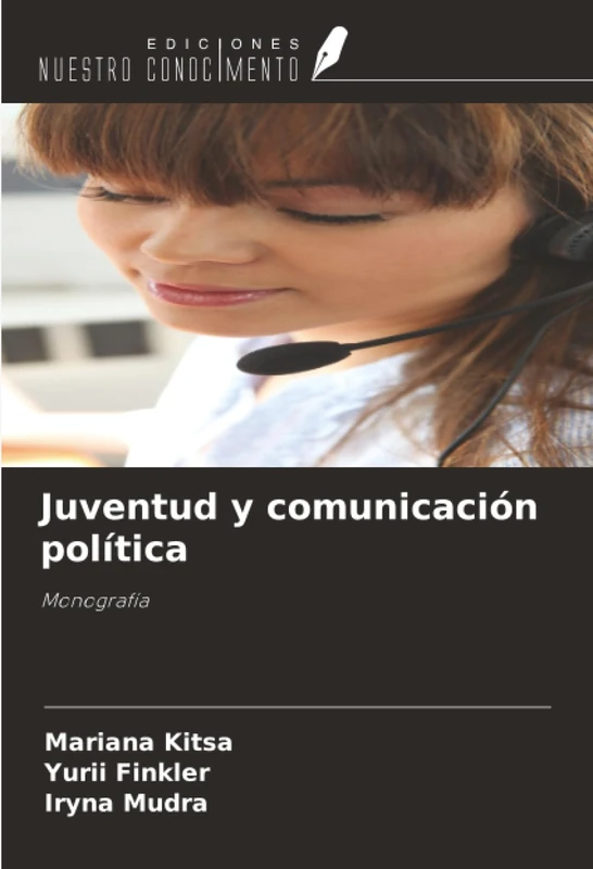 Juventud y comunicación política: Monografía
