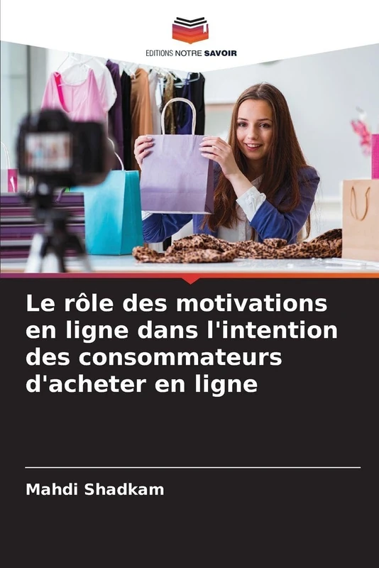 Le rôle des motivations en ligne dans l'intention des consommateurs d'acheter en ligne