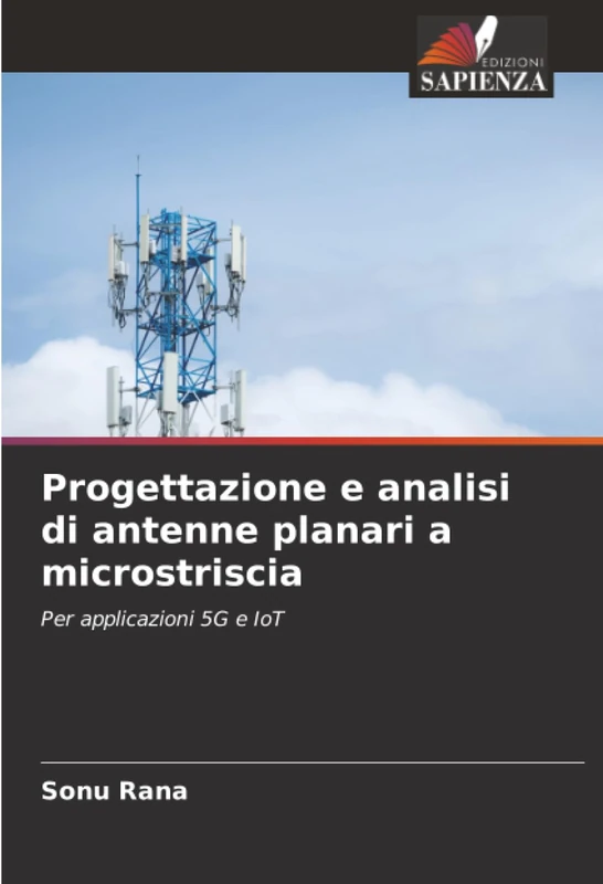 Progettazione e analisi di antenne planari a microstriscia: Per applicazioni 5G e IoT
