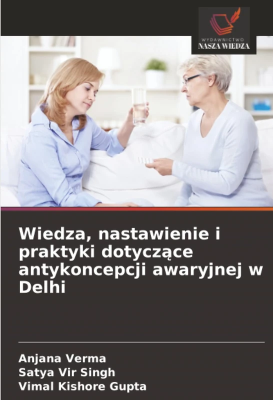 Wiedza, nastawienie i praktyki dotyczące antykoncepcji awaryjnej w Delhi - Image 1