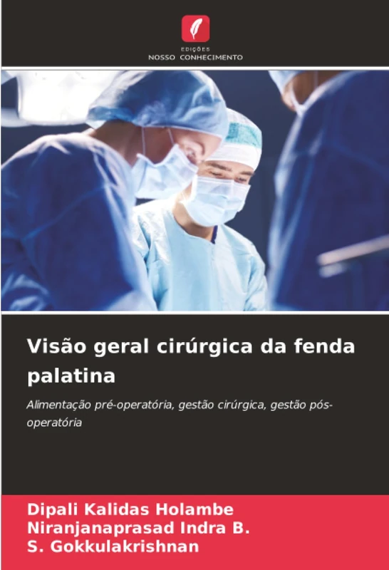 Visão geral cirúrgica da fenda palatina: Alimentação pré-operatória, gestão cirúrgica, gestão pós-operatória - Image 1