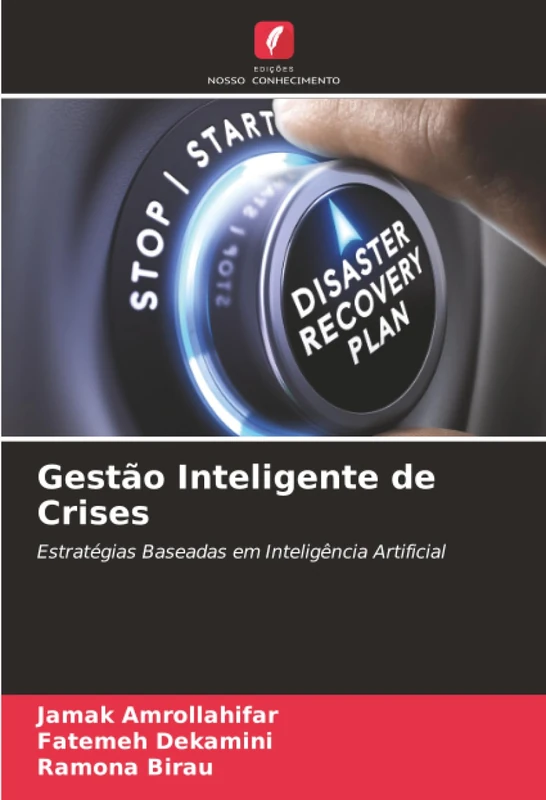 Gestão Inteligente de Crises: Estratégias Baseadas em Inteligência Artificial