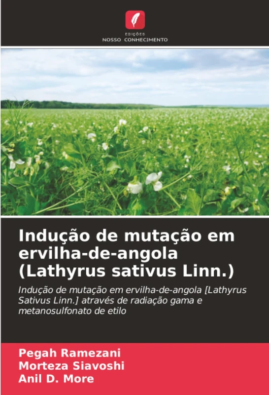 Indução de mutação em ervilha-de-angola (Lathyrus sativus Linn.): Indução de mutação em ervilha-de-angola [Lathyrus Sativus Linn.] através de radiação gama e metanosulfonato de etilo