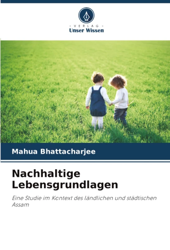 Nachhaltige Lebensgrundlagen: Eine Studie im Kontext des ländlichen und städtischen Assam - Image 1