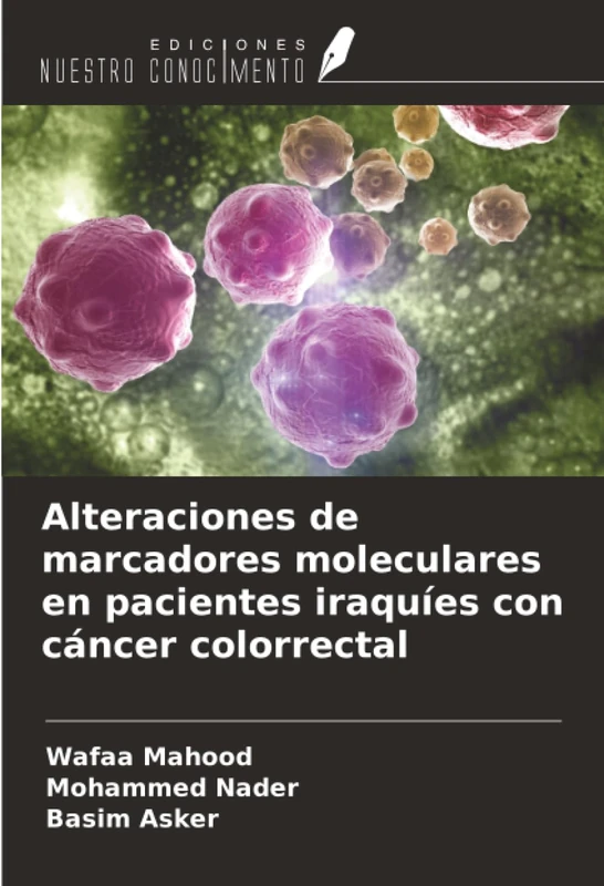 Alteraciones de marcadores moleculares en pacientes iraquíes con cáncer colorrectal