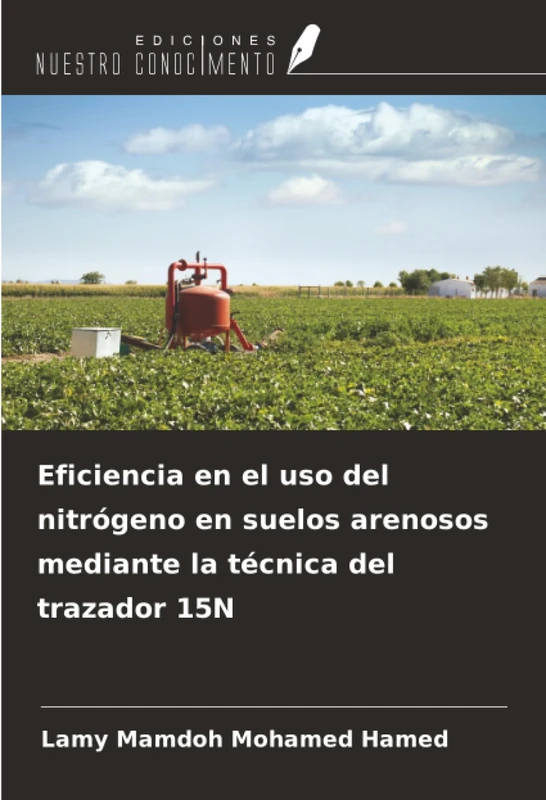 Eficiencia en el uso del nitrógeno en suelos arenosos mediante la técnica del trazador 15N