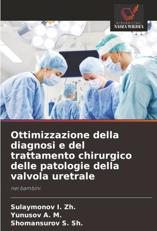 Ottimizzazione della diagnosi e del trattamento chirurgico delle patologie della valvola uretrale: nei bambini - Image 1