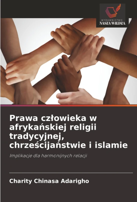 Prawa człowieka w afrykańskiej religii tradycyjnej, chrześcijaństwie i islamie: Implikacje dla harmonijnych relacji - Image 1