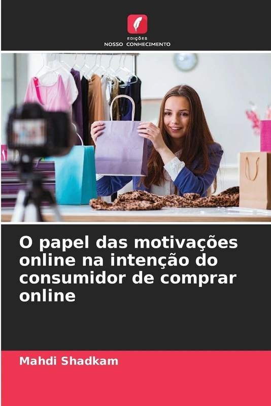 O papel das motivações online na intenção do consumidor de comprar online