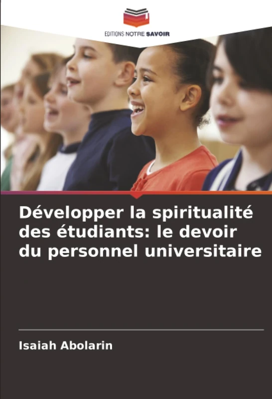 Développer la spiritualité des étudiants: le devoir du personnel universitaire