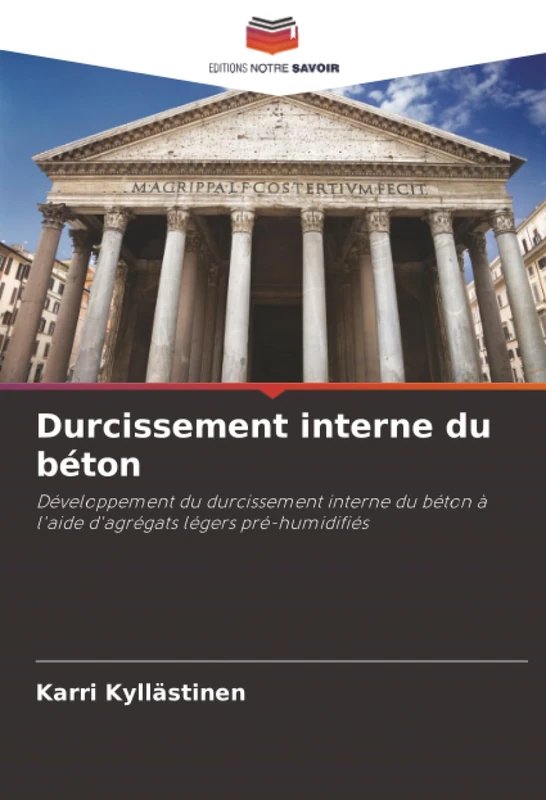Durcissement interne du béton: Développement du durcissement interne du béton à l'aide d'agrégats légers pré-humidifiés