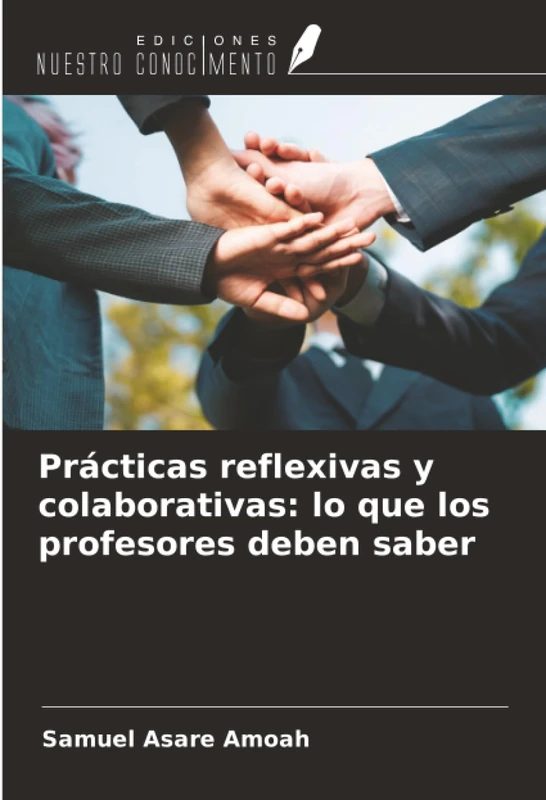 Prácticas reflexivas y colaborativas: lo que los profesores deben saber