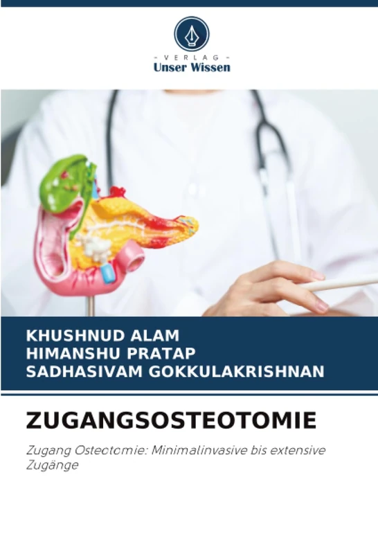 ZUGANGSOSTEOTOMIE: Zugang Osteotomie: Minimalinvasive bis extensive Zugänge - Image 1