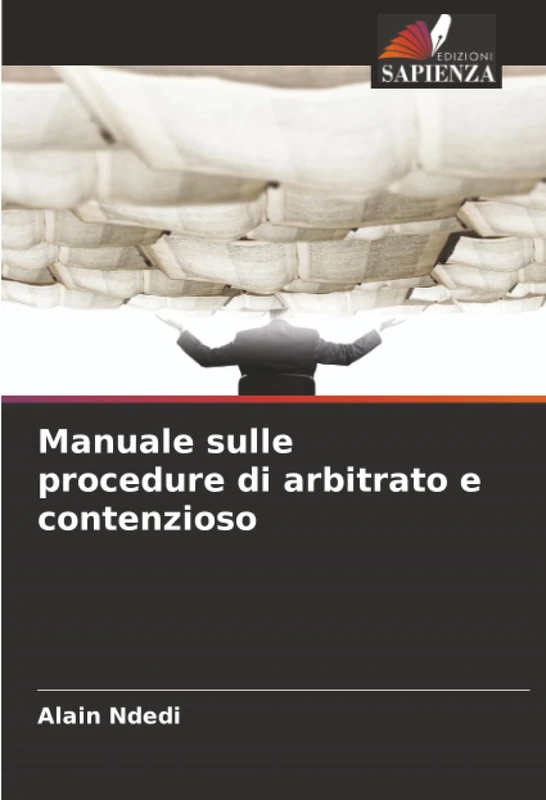 Manuale sulle procedure di arbitrato e contenzioso