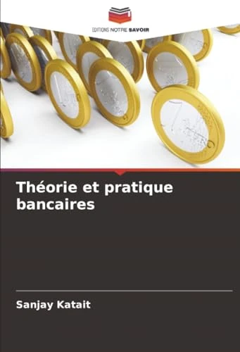 Théorie et pratique bancaires