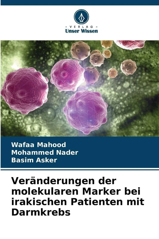 Veränderungen der molekularen Marker bei irakischen Patienten mit Darmkrebs